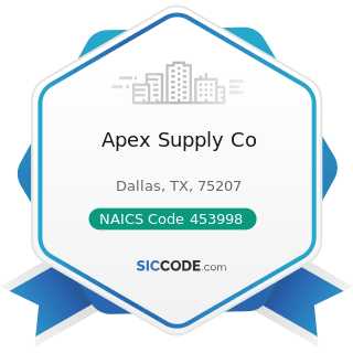 Apex Supply Co - NAICS Code 453998 - All Other Miscellaneous Store Retailers (except Tobacco...