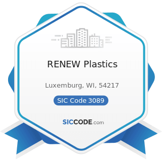 RENEW Plastics - SIC Code 3089 - Plastics Products, Not Elsewhere Classified