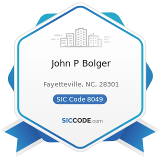 John P Bolger - SIC Code 8049 - Offices and Clinics of Health Practitioners, Not Elsewhere...