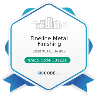 Fineline Metal Finishing - NAICS Code 331221 - Rolled Steel Shape Manufacturing