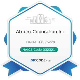 Atrium Coporation Inc - NAICS Code 332321 - Metal Window and Door Manufacturing