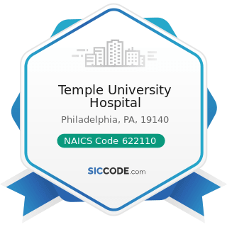 Temple University Hospital - NAICS Code 622110 - General Medical and Surgical Hospitals
