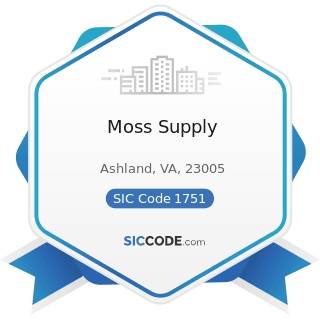 Moss Supply - SIC Code 1751 - Carpentry Work