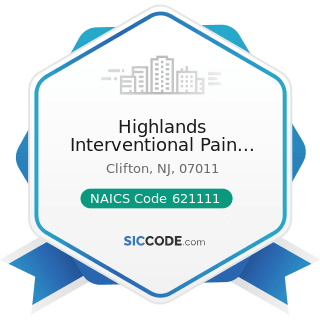 Highlands Interventional Pain Management - NAICS Code 621111 - Offices of Physicians (except...