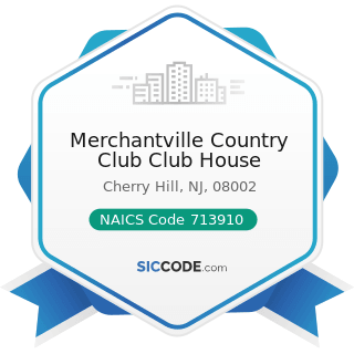 Merchantville Country Club Club House - NAICS Code 713910 - Golf Courses and Country Clubs