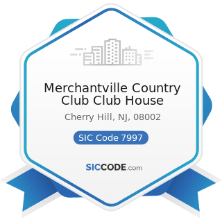 Merchantville Country Club Club House - SIC Code 7997 - Membership Sports and Recreation Clubs
