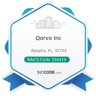 Qorvo Inc - NAICS Code 334419 - Other Electronic Component Manufacturing