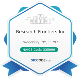 Research Frontiers Inc - NAICS Code 335999 - All Other Miscellaneous Electrical Equipment and...