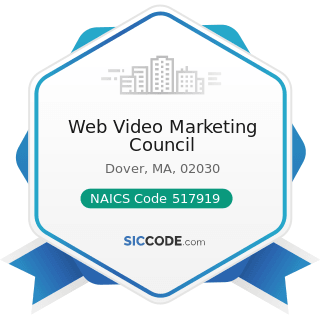 Web Video Marketing Council - NAICS Code 517919 - All Other Telecommunications