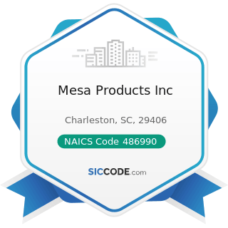 Mesa Products Inc - NAICS Code 486990 - All Other Pipeline Transportation