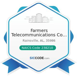 Farmers Telecommunications Co Op Inc - NAICS Code 238210 - Electrical Contractors and Other...