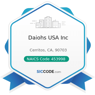 Daiohs USA Inc - NAICS Code 453998 - All Other Miscellaneous Store Retailers (except Tobacco...