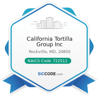 California Tortilla Group Inc - NAICS Code 722511 - Full-Service Restaurants