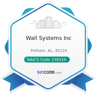 Wall Systems Inc - NAICS Code 238310 - Drywall and Insulation Contractors