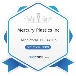 Mercury Plastics Inc - SIC Code 3089 - Plastics Products, Not Elsewhere Classified