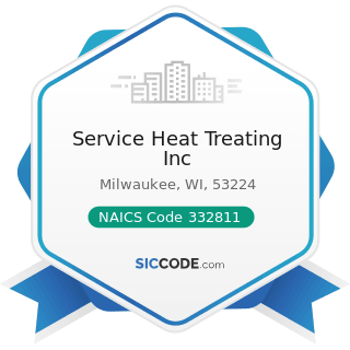 Service Heat Treating Inc - NAICS Code 332811 - Metal Heat Treating