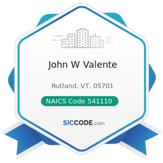 John W Valente - NAICS Code 541110 - Offices of Lawyers