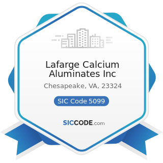 Lafarge Calcium Aluminates Inc - SIC Code 5099 - Durable Goods, Not Elsewhere Classified
