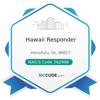 Hawaii Responder - NAICS Code 562998 - All Other Miscellaneous Waste Management Services