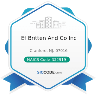Ef Britten And Co Inc - NAICS Code 332919 - Other Metal Valve and Pipe Fitting Manufacturing