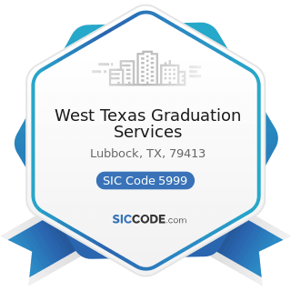 West Texas Graduation Services - SIC Code 5999 - Miscellaneous Retail Stores, Not Elsewhere...