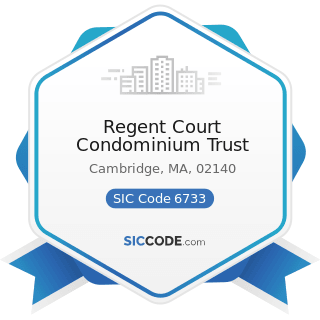 Regent Court Condominium Trust - SIC Code 6733 - Trusts, except Educational, Religious, and...