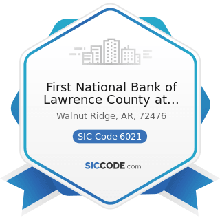 First National Bank of Lawrence County at Walnut Ridge - SIC Code 6021 - National Commercial...