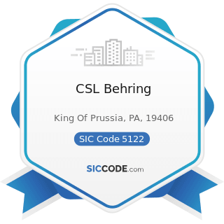 CSL Behring - SIC Code 5122 - Drugs, Drug Proprietaries, and Druggists' Sundries