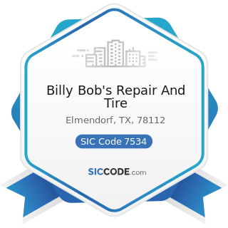 Billy Bob's Repair And Tire - SIC Code 7534 - Tire Retreading and Repair Shops