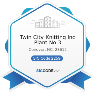 Twin City Knitting Inc Plant No 3 - SIC Code 2259 - Knitting Mills, Not Elsewhere Classified