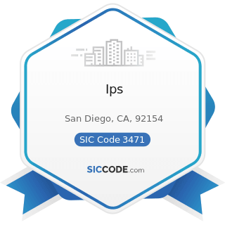 Ips - SIC Code 3471 - Electroplating, Plating, Polishing, Anodizing, and Coloring