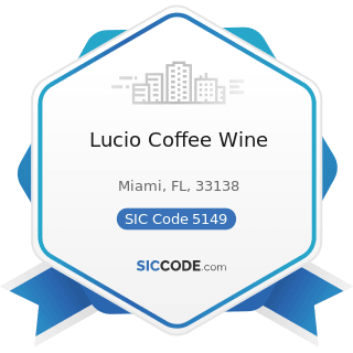 Lucio Coffee Wine - SIC Code 5149 - Groceries and Related Products, Not Elsewhere Classified
