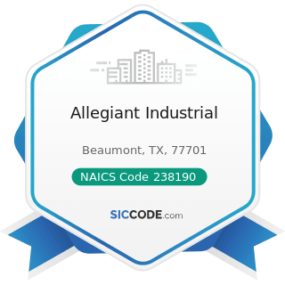 Allegiant Industrial - NAICS Code 238190 - Other Foundation, Structure, and Building Exterior...