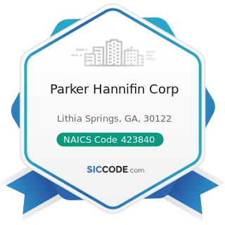 Parker Hannifin Corp - NAICS Code 423840 - Industrial Supplies Merchant Wholesalers