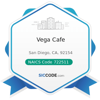 Vega Cafe - NAICS Code 722511 - Full-Service Restaurants