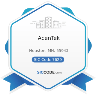 AcenTek - SIC Code 7629 - Electrical and Electronic Repair Shops, Not Elsewhere Classified