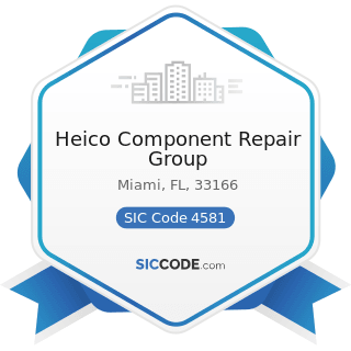 Heico Component Repair Group - SIC Code 4581 - Airports, Flying Fields, and Airport Terminal...