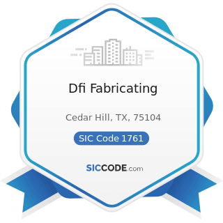 Dfi Fabricating - SIC Code 1761 - Roofing, Siding, and Sheet Metal Work