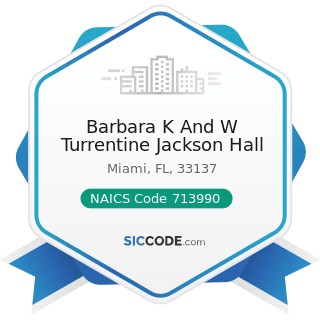 Barbara K And W Turrentine Jackson Hall - NAICS Code 713990 - All Other Amusement and Recreation...