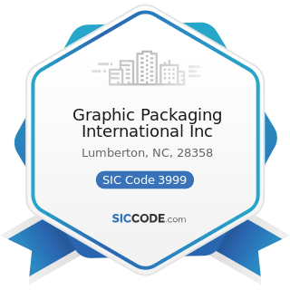 Graphic Packaging International Inc - SIC Code 3999 - Manufacturing Industries, Not Elsewhere...
