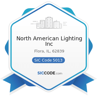 North American Lighting Inc - SIC Code 5013 - Motor Vehicle Supplies and New Parts