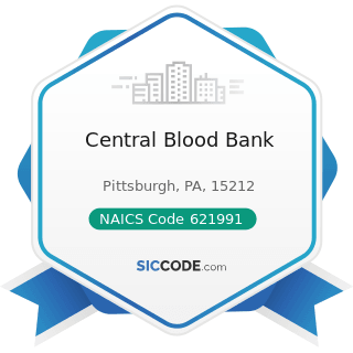 Central Blood Bank - NAICS Code 621991 - Blood and Organ Banks