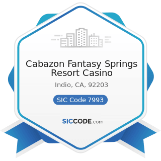 Cabazon Fantasy Springs Resort Casino - SIC Code 7993 - Coin-Operated Amusement Devices