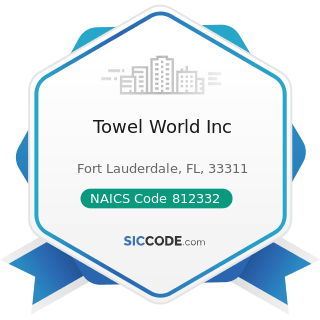Towel World Inc - NAICS Code 812332 - Industrial Launderers