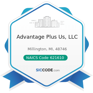 Advantage Plus Us, LLC - NAICS Code 621610 - Home Health Care Services