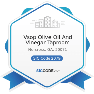 Vsop Olive Oil And Vinegar Taproom - SIC Code 2079 - Shortening, Table Oils, Margarine, and...