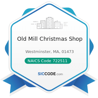 Old Mill Christmas Shop - NAICS Code 722511 - Full-Service Restaurants