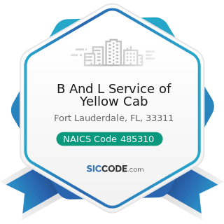 B And L Service of Yellow Cab - NAICS Code 485310 - Taxi and Ridesharing Services