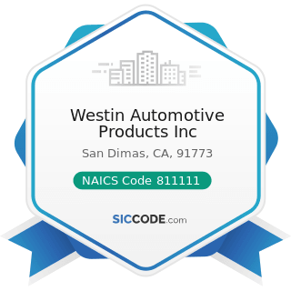 Westin Automotive Products Inc - NAICS Code 811111 - General Automotive Repair