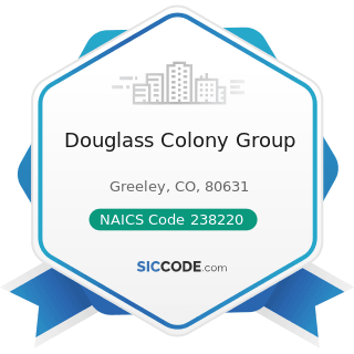 Douglass Colony Group - NAICS Code 238220 - Plumbing, Heating, and Air-Conditioning Contractors